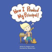 Cover image for How I Pranked My Principal!