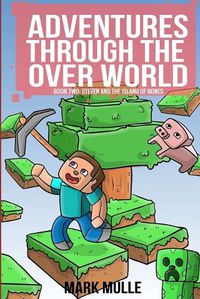 Cover image for Adventures Through the Over World Book Two