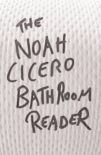 Cover image for The Noah Cicero Bathroom Reader