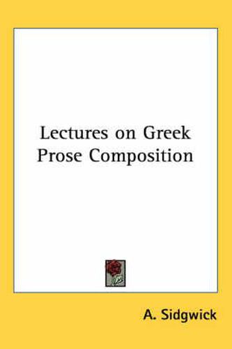 Cover image for Lectures on Greek Prose Composition