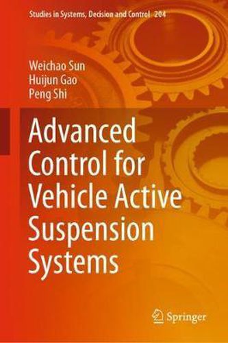 Cover image for Advanced Control for Vehicle Active Suspension Systems