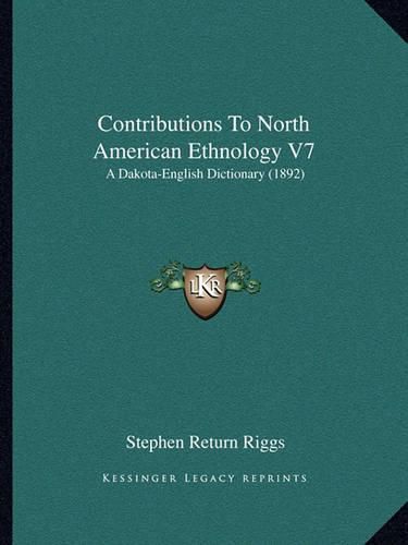 Contributions to North American Ethnology V7: A Dakota-English Dictionary (1892)