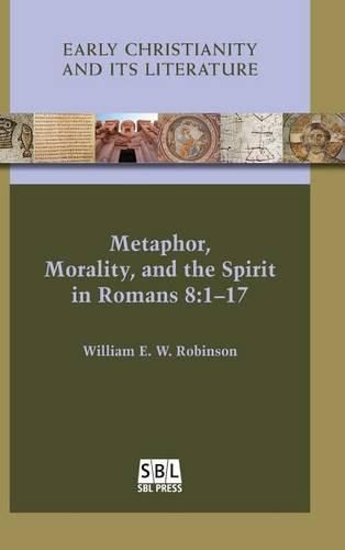 Metaphor, Morality, and the Spirit in Romans 8: 1-17