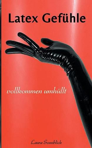 Cover image for Latex Gefuhle: Vollkommen umhullt