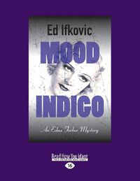 Cover image for Mood Indigo: An Edna Ferber Mystery