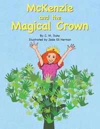 Cover image for Mckenzie and the Magical Crown