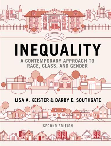 Inequality: A Contemporary Approach to Race, Class, and Gender