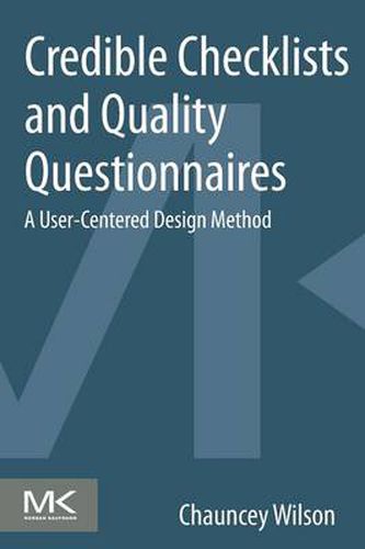 Cover image for Credible Checklists and Quality Questionnaires: A User-Centered Design Method