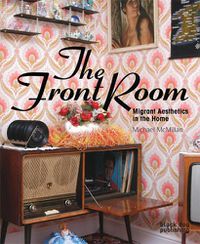Cover image for Front Room: Migrant Aesthetics in the Home