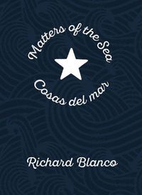 Cover image for Matters of the Sea / Cosas del mar: A Poem Commemorating a New Era in US-Cuba Relations