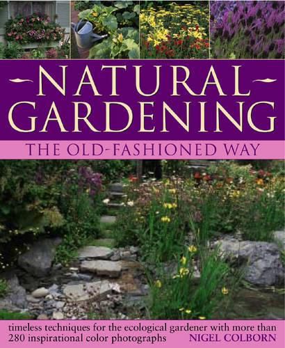 Cover image for Natural Gardening the Traditional Way