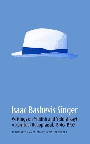 Cover image for Isaac Bashevis Singer: Writings on Yiddish and Yiddishkayt