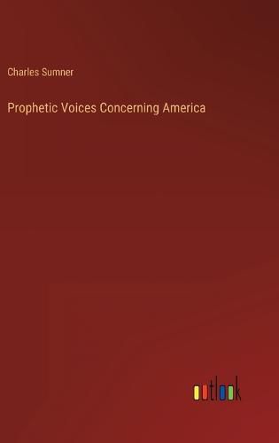 Cover image for Prophetic Voices Concerning America