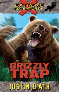 Cover image for Grizzly Trap: Extreme Adventures