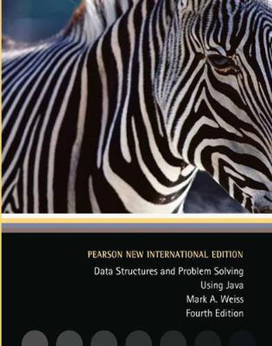 Cover image for Data Structures and Problem Solving Using Java: Pearson New International Edition