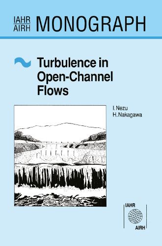 Cover image for Turbulence in Open-Channel Flows