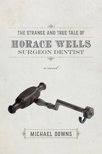 The Strange and True Tale of Horace Wells, Surge - A Novel