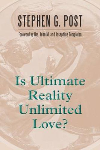 Cover image for Is Ultimate Reality Unlimited Love?