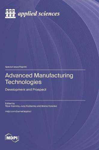Cover image for Advanced Manufacturing Technologies