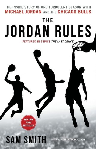 Cover image for The Jordan Rules: The Inside Story of One Turbulent Season with Michael Jordan and the Chicago Bulls