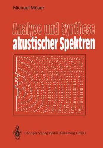 Analyse und Synthese akustischer Spektren