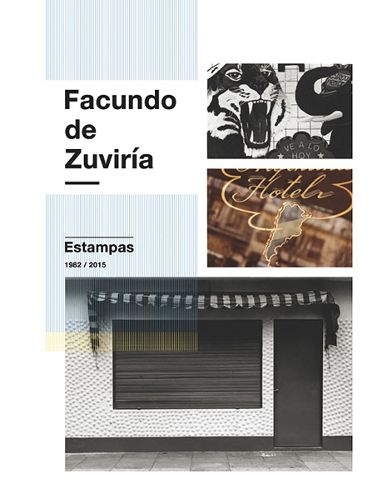 Cover image for Facundo de Zuviria: Estampas 1982-2015