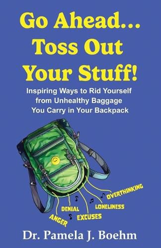Cover image for Go Ahead...Toss Out Your Stuff!