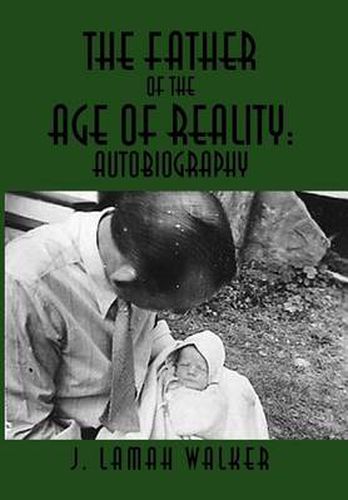 Cover image for The Father of the Age of Reality: Autobiography: Autobiography