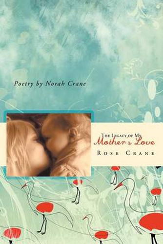 Cover image for The Legacy of My Mother's Love