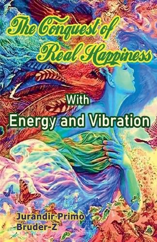 Cover image for The Conquest of Real Happiness