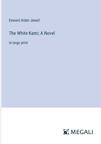 Cover image for The White Kami; A Novel