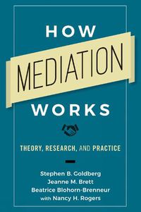 Cover image for How Mediation Works: Theory, Research, and Practice