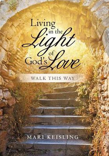 Cover image for Living in the Light of God's Love: Walk This Way