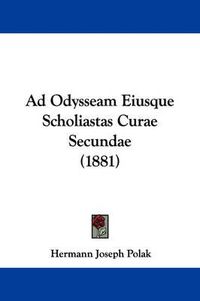 Cover image for Ad Odysseam Eiusque Scholiastas Curae Secundae (1881)