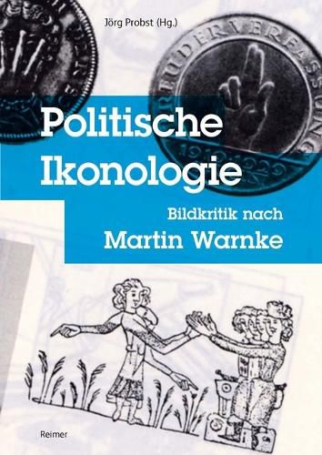 Cover image for Politische Ikonologie: Bildkritik Nach Martin Warnke