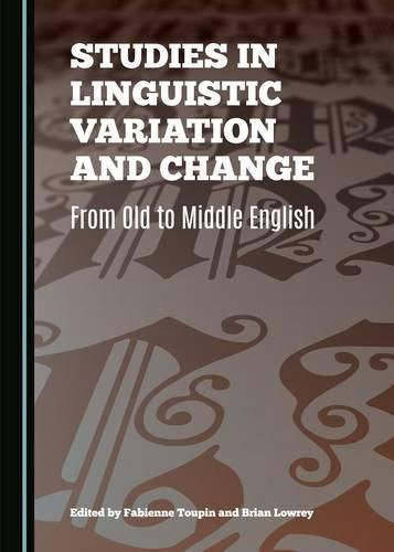 Cover image for Studies in Linguistic Variation and Change: From Old to Middle English