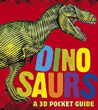 Cover image for Dinosaurs: A 3D Pocket Guide
