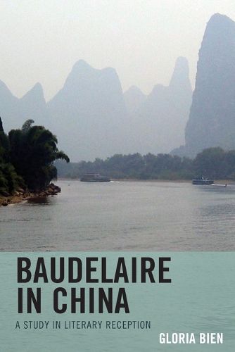 Cover image for Baudelaire in China: A Study in Literary Reception
