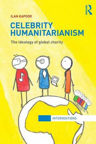 Cover image for Celebrity Humanitarianism: The Ideology of Global Charity