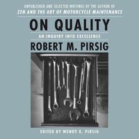 Cover image for On Quality: An Inquiry Into Excellence: Unpublished and Selected Writings