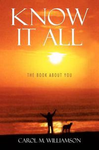 Cover image for Know It All: The Book about You