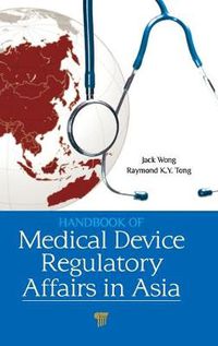 Cover image for Handbook of Medical Device Regulatory Affairs in Asia