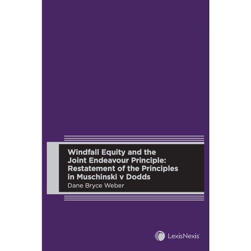 Cover image for Windfall Equity and the Joint Endeavour Principle: Restatement of the Principles in Muschinski v Dodds