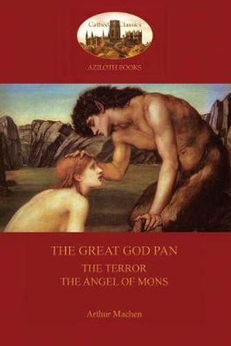 Cover image for The Great God Pan; the Terror; and the Angels of Mons (Aziloth Books)