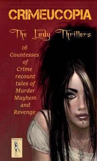 Cover image for CRIMEUCOPIA - The Lady Thrillers