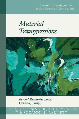 Cover image for Material Transgressions: Beyond Romantic Bodies, Genders, Things