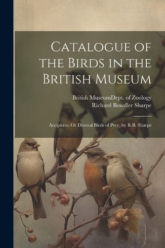 Cover image for Catalogue of the Birds in the British Museum