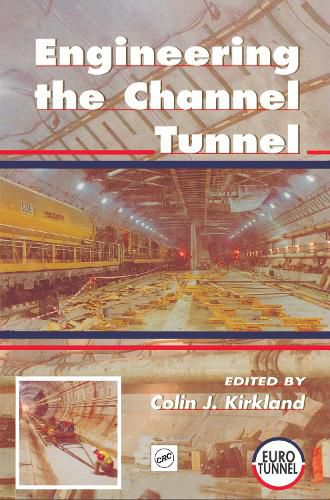 Cover image for Engineering the Channel Tunnel