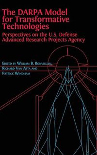 Cover image for The DARPA Model for Transformative Technologies: Perspectives on the U.S. Defense Advanced Research Projects Agency