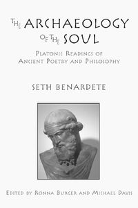 Cover image for The Archaeology of the Soul - Platonic Readings in Ancient Poetry and Philosophy